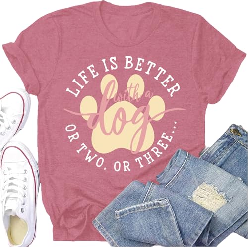 Dog Shirts for Women Dogs Mom Shirt Pet Paw Lover Tees Life is Better with a Dog Short Sleeves Pink (Pink / Medium)